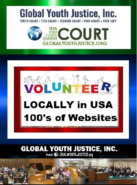 Youth and Adult Volunteer Justice Opportunities in Local Teen Court, Peer Court, Youth Court, Student Court, Peer Jury and Youth Peer Court Diversion Programs in 100's and 100's of Communities in 48 USA States and 35+ TRibes.