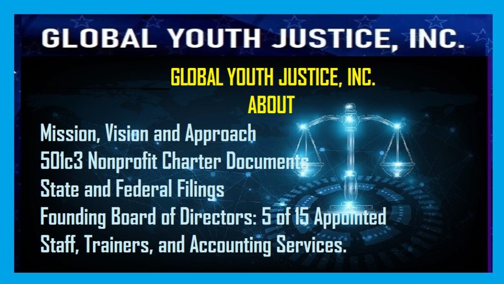 Global Youth Justice, Inc. Nonprofit 501c3 in the United States of America.