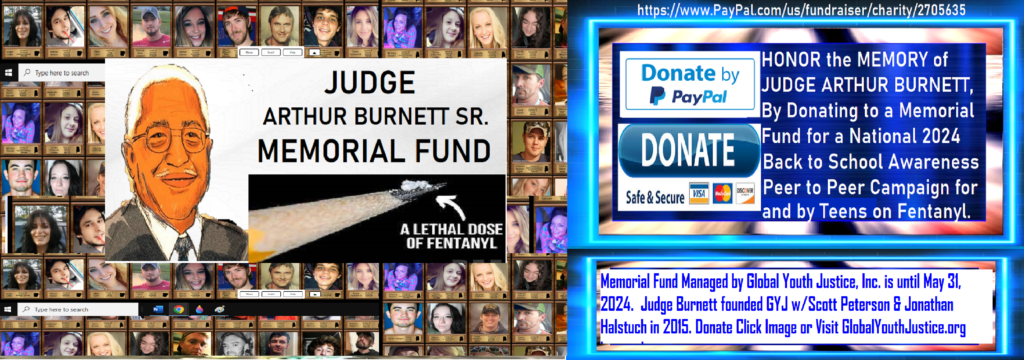 Judge Arthur L. Burnett Memorial Fund on Teen Fentanyl.