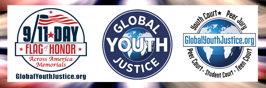 Global Youth Jusstice, Inc. Teen Court 9/11 Patriot Day Youth Justice September 11