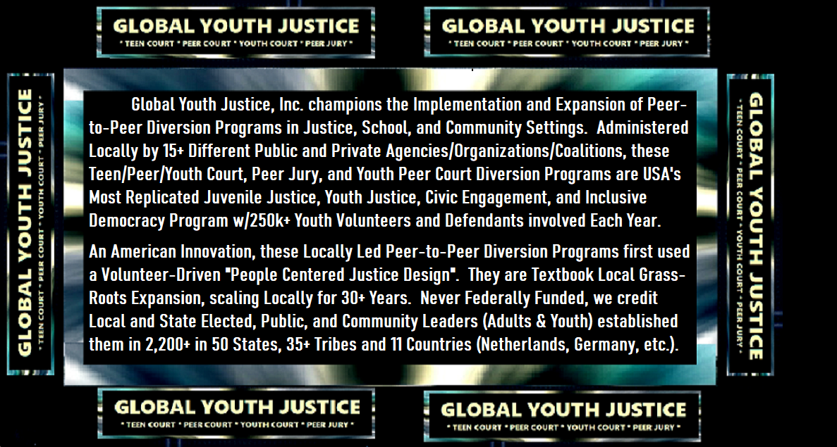 Global Youth Justice - National Youth Justice Conference - TEEN COURT - PEER COURT - STUDENT COURT - PEER JURY - YOUTH COURT - YOUTH PEER COURT