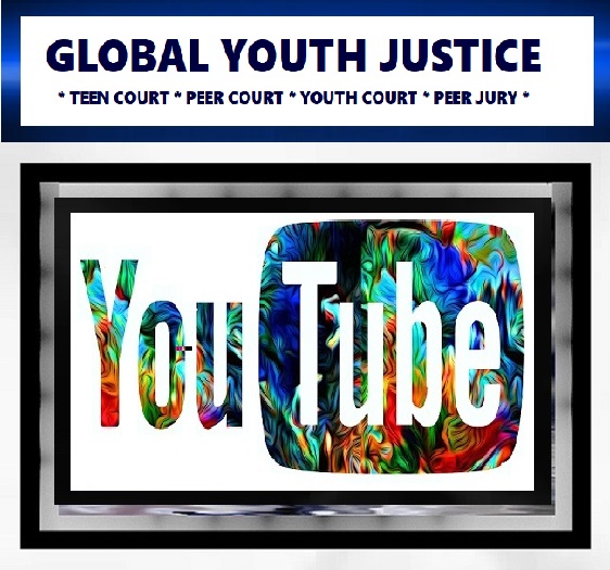 YouTube Channel by Global Youth Justice on Youth Court - Teen Court - Peer Court - Peer Jury Diversion Programs