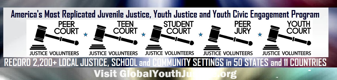 Global Youth Justice, Inc. Website on People Centered Justice - Teen Court - Peer Court - Peer Jury - Youth Court - Youth Peer Court - Global Youth Justice - Youth Justice - Juvenile Justice