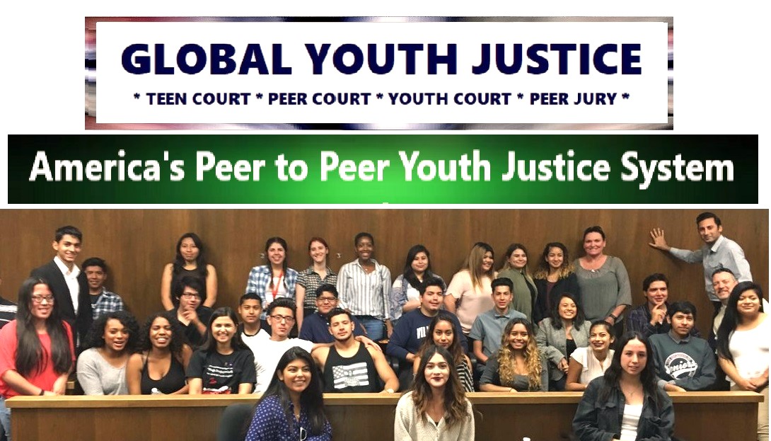 Global Youth Justice Peer to Peer Justice Diversion Programs calleed Teen Court - Peer Court - Youth Court - Peer Jury - Youth Peer Court - Student Court