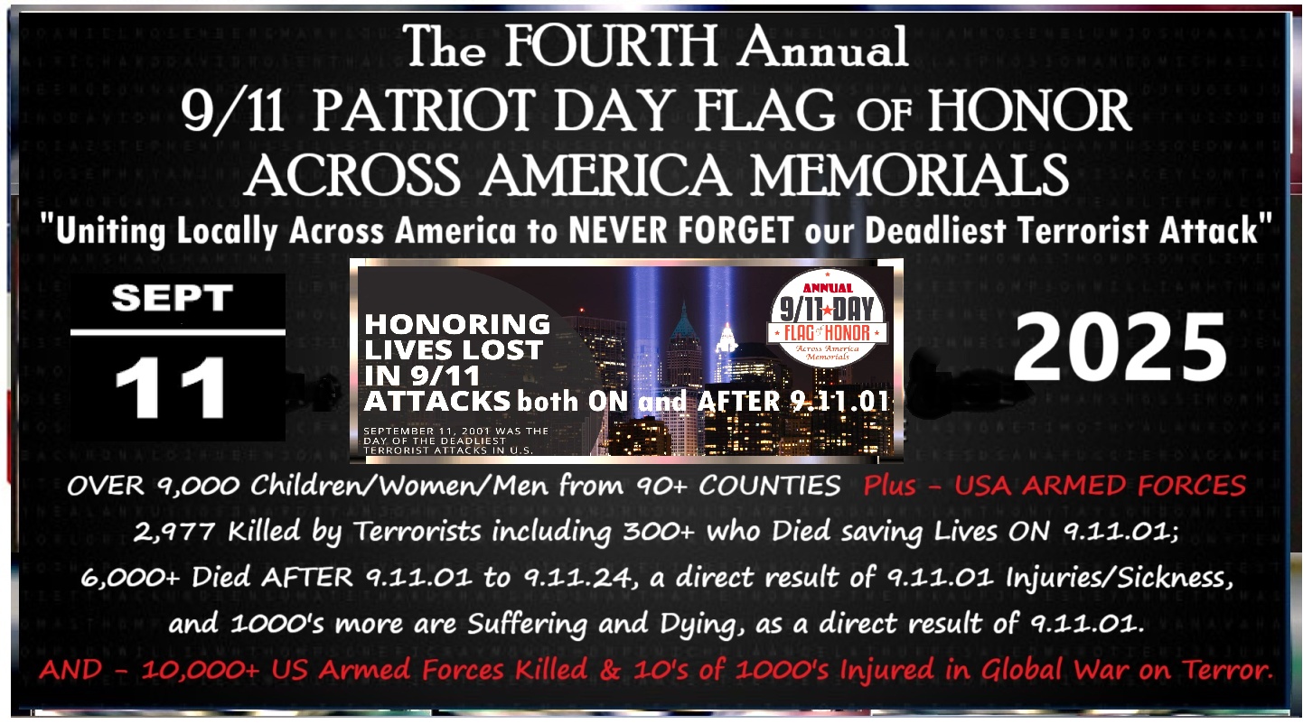 September 11th Annual 9/11 Patriot Day Flag of Honor Across America Memorials by Global Youth Justice, Inc.